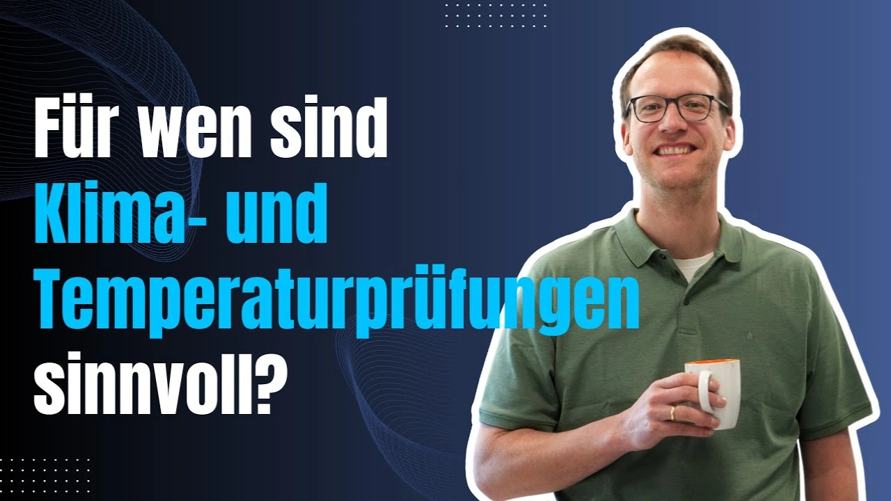 Warum sind Temperatur- und Klimaprüfungen für Produkte unverzichtbar?